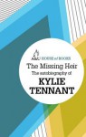 The Missing Heir: The Autobiography of Kylie Tennant - Kylie Tennant