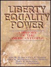 Liberty, Equality, Power - John M. Murrin, James M. McPherson, Paul E. Johnson