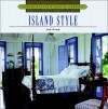 Island Style (Architecture and Design Library) - Jim Kemp