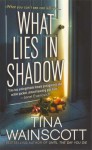 What Lies in Shadow - Tina Wainscott