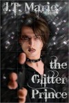 The Glitter Prince - J.T. Marie