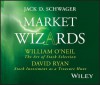 Market Wizards: William O'Neil, David Ryan: The Art of Stock Selection/Stock Investment as a Treasure Hunt - Jack Schwager