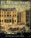 Plague, Pox & Pestilence: Disease in History - Elaine Willis, Kenneth F. Kiple