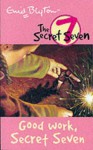 Good Work, Secret Seven - Enid Blyton