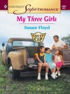 My Three Girls (Harlequin Super Romance) - Susan Floyd