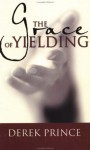 Grace Of Yielding - Derek Prince