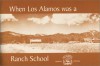 When Los Alamos Was a Ranch School - Fermor Church, Peggy Pond Church