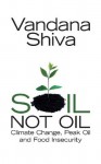 Soil Not Oil - Vandana Shiva