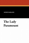 The Lady Paramount - Henry Harland