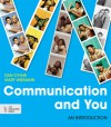 Communication and You: An Introduction - Dan O'Hair, Mary Wiemann