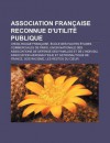 Association Fran Aise Reconnue D'Utilit Publique: Croix-Rouge Fran Aise, Cole Des Hautes Tudes Commerciales de Paris - Source Wikipedia