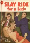 Slay Ride for a Lady - Harry Whittington