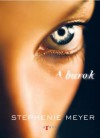 A burok - Stephenie Meyer