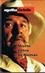 Morte Entre as Ruínas - Agatha Christie