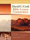 David C. Cook KJV Bible Lesson Commentary 2011-12: The Essential Study Companion for Every Disciple - Dan Lioy