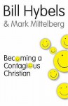 Becoming A Contagious Christian - Mark Mittelberg