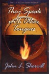 They Speak with Other Tongues - John Sherrill