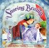 Snoring Beauty - Sudipta Bardhan-Quallen