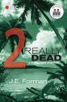 Really Dead - Part 2 (A Ria Butler Mystery) - J.E. Forman