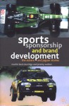Sports Sponsorship and Brand Development: The Subaru and Jaguar Stories - Martin Beck-Burridge, Jeremy Walton