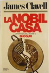 La nobil casa. Un romanzo di Hong Kong contemporanea. - James Clavell, Rambelli R.