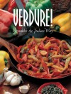 Verdure!: Vegetables the Italian Way - Mariapaola Dettore, Carla Bardi, Rosalba Gioffe