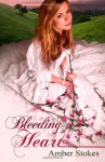 Bleeding Heart - Amber Stokes