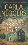 The Carriage House - Carla Neggers