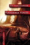 Podziemia Veniss - Jeff VanderMeer