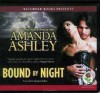 Bound by Night (Audio) - Amanda Ashley, Amanda, Morgan Hallett