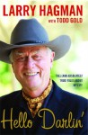 Hello Darlin'!: Tall (and Absolutely True) Tales About My Life - Larry Hagman, Todd Gold