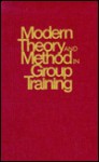 Modern Theory and Methods in Group Training - William G. Dyer