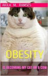 OBESITY: IS BECOMING MY CAT ON A COW - Akila M. Ramses