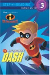 The Incredible Dash (Disney/Pixar The Incredibles) - Dennis R. Shealy