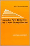 Toward a New Pentecost for a New Evangelization: Malines Document I (Michael Glazier Books) - Kilian McDonnell