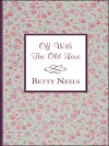 Off with the Old Love - Betty Neels