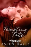 Tempting Fate - Aspen Hayes