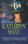 After the Fire: Hidden Cove Series (Volume 1) - Kathryn Shay