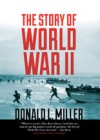 The Story of World War II - Donald L. Miller, Michael Kramer