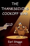 The Thanksgiving Cookoff War - Earl Staggs