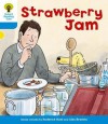 Strawberry Jam (Oxford Reading Tree, Stage 3, More Stories A) - Roderick Hunt, Alex Brychta