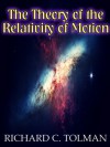 The Theory of the Relativity of Motion (Illustrated) - Richard C. Tolman