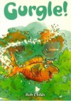 Gurgle! (Pocket Tales: Brown: Level 4) - Rob Childs, Ann Johns