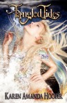 Tangled Tides - Karen Amanda Hooper