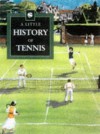 Little History Of Tennis (Little Giftbooks) - John Crace