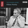 The Spoken Word: Aldous Huxley - The British Library