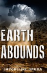 Earth Abounds (The Last Mile) - Jacqueline Druga, Rita Jinkins, Denise Moore