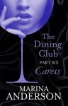 Caress (The Dining Club #6) - Marina Anderson