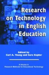 Research on Technology in English Education (Hc) - Carl A Young, Sara Kajder