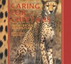 Caring for Cheetahs: My African Adventure - Rosanna Hansen